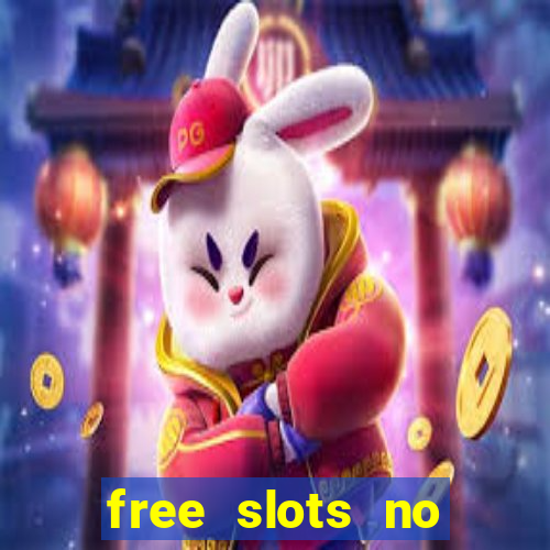 free slots no download no