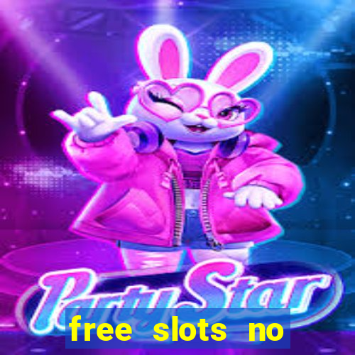 free slots no download no