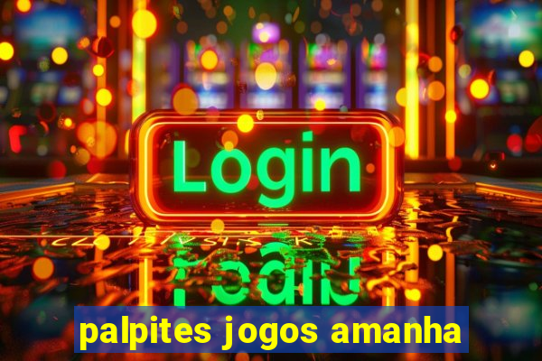 palpites jogos amanha