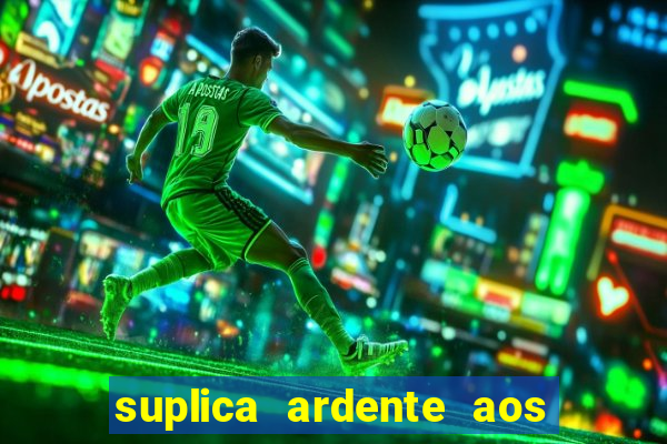 suplica ardente aos santos anjos