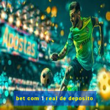 bet com 1 real de deposito