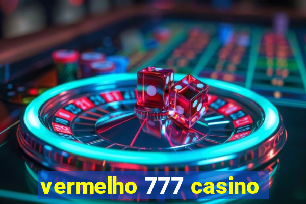 vermelho 777 casino