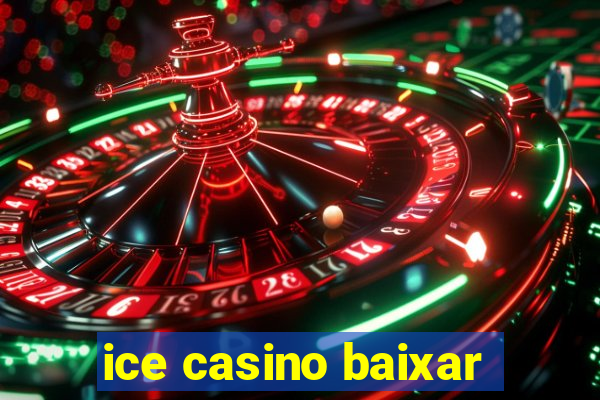 ice casino baixar