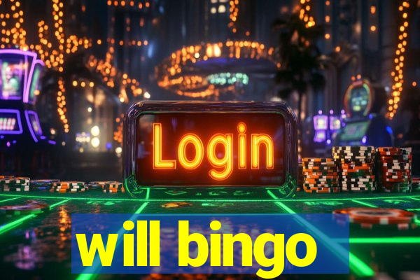 will bingo