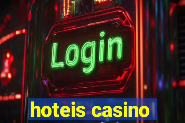 hoteis casino