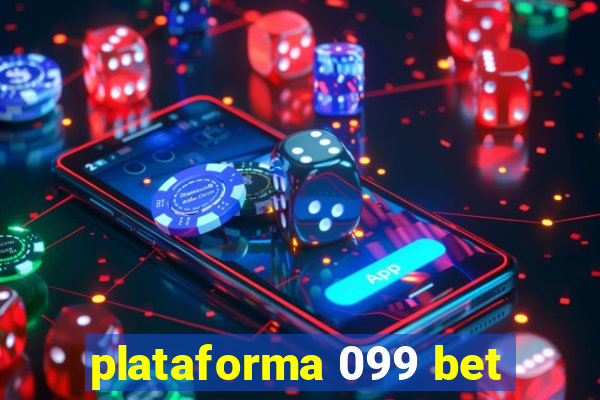 plataforma 099 bet