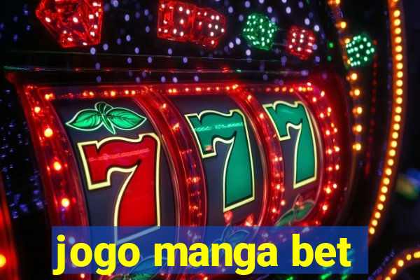 jogo manga bet