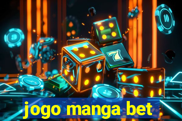 jogo manga bet