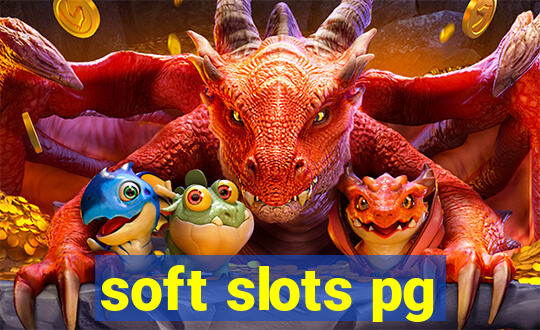 soft slots pg