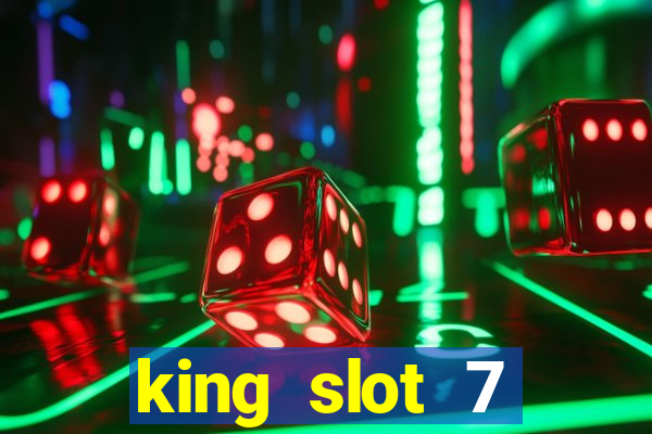 king slot 7 reclame aqui