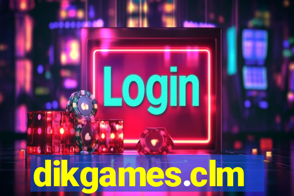 dikgames.clm