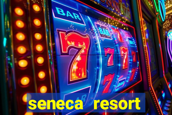 seneca resort casino niagara