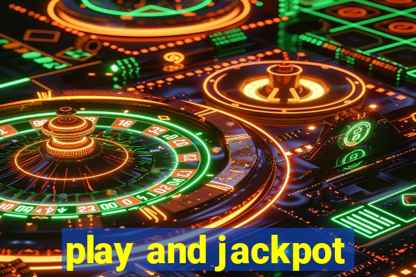 play and jackpot