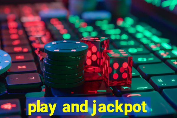 play and jackpot