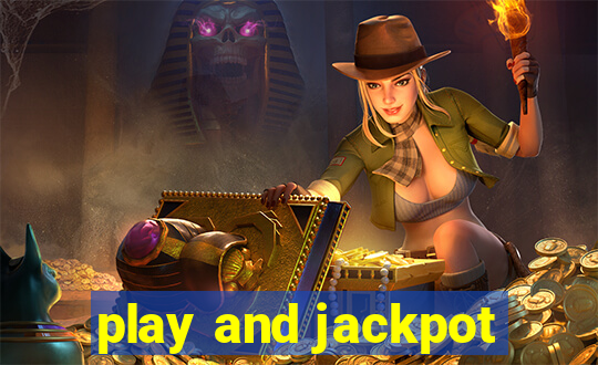 play and jackpot