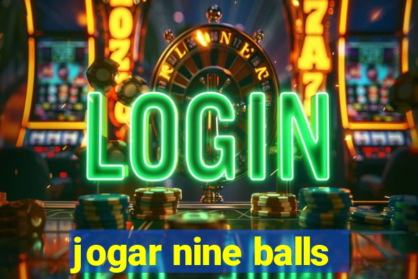 jogar nine balls