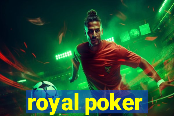 royal poker