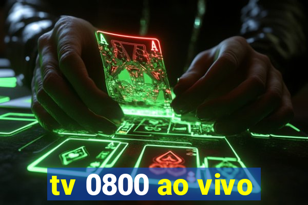 tv 0800 ao vivo