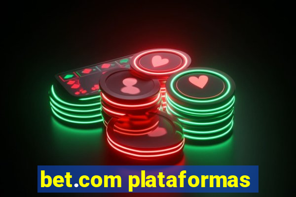 bet.com plataformas