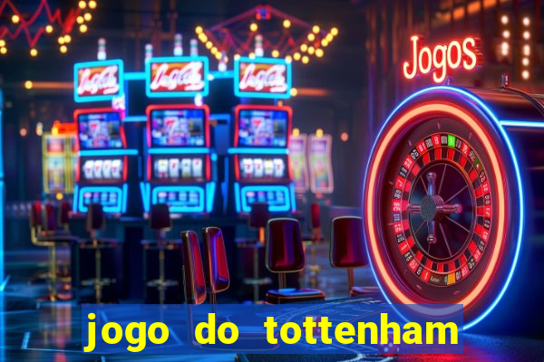 jogo do tottenham hoje palpite