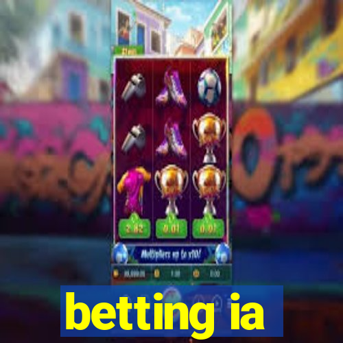 betting ia