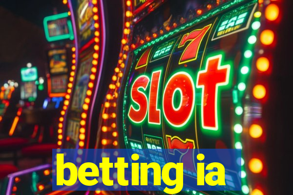 betting ia