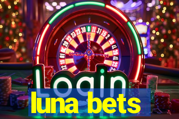 luna bets