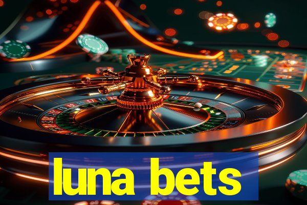 luna bets