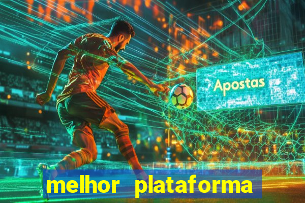 melhor plataforma de jogo para ganhar dinheiro