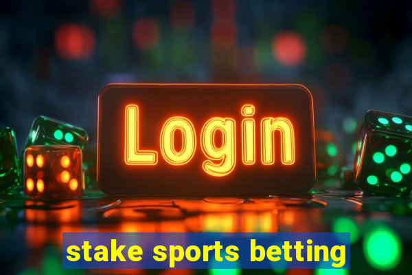 stake sports betting