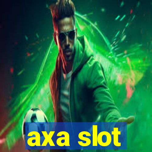 axa slot