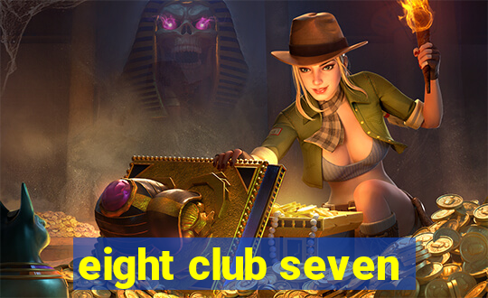 eight club seven