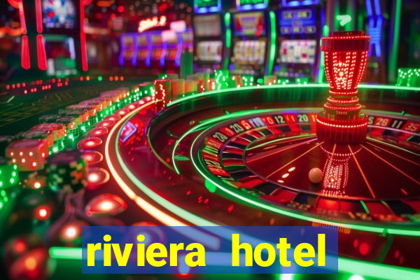 riviera hotel casino vegas