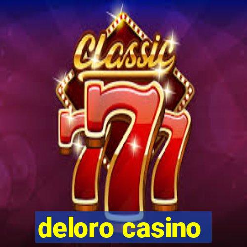 deloro casino