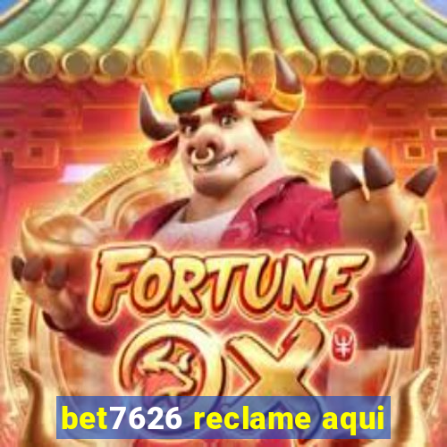 bet7626 reclame aqui