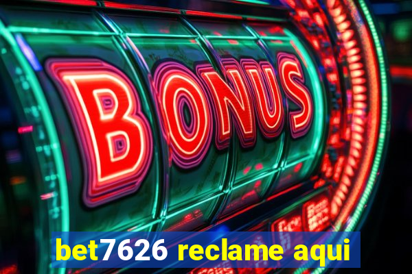 bet7626 reclame aqui