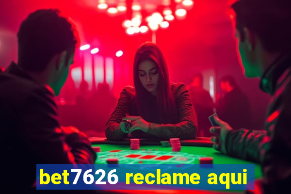 bet7626 reclame aqui