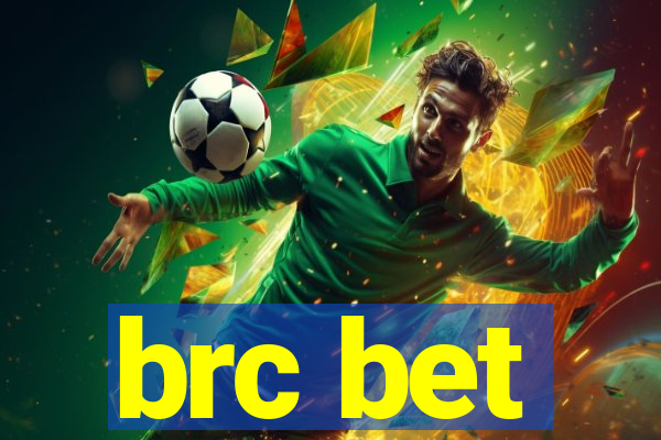 brc bet