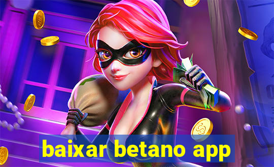 baixar betano app