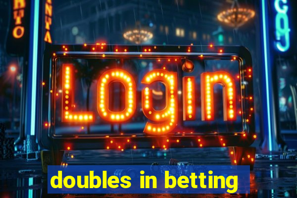 doubles in betting