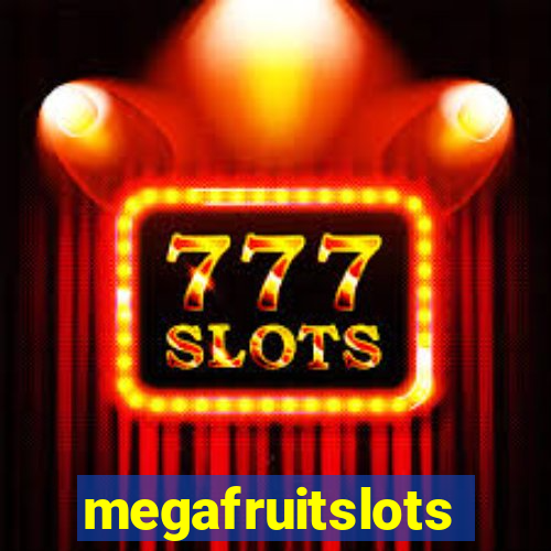 megafruitslots