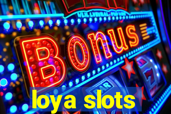 loya slots