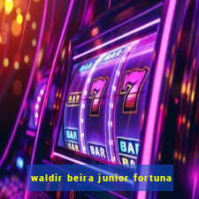 waldir beira junior fortuna