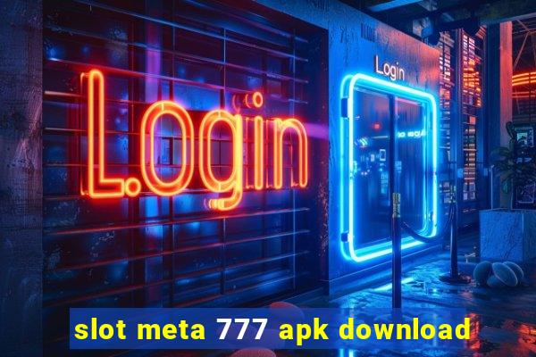 slot meta 777 apk download