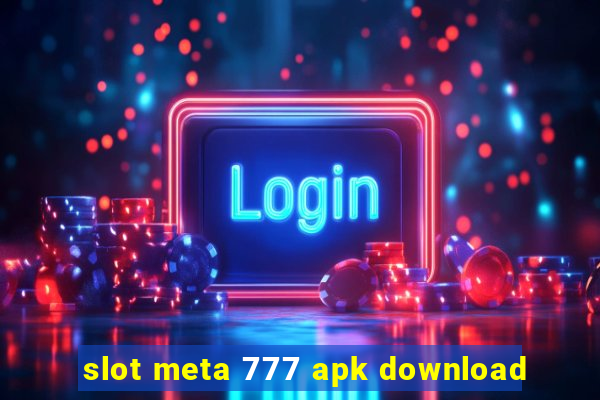 slot meta 777 apk download