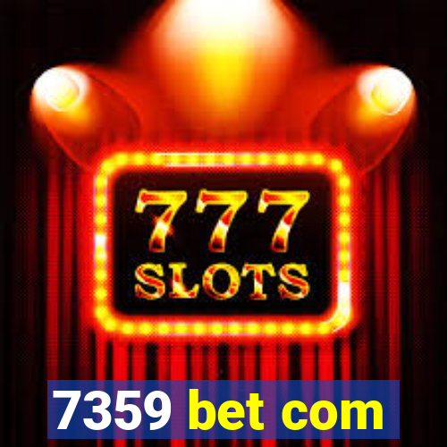 7359 bet com