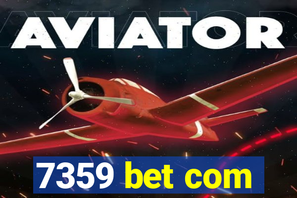 7359 bet com