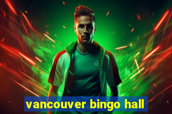 vancouver bingo hall