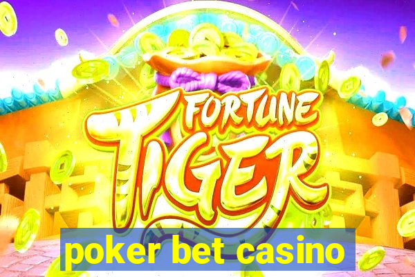 poker bet casino