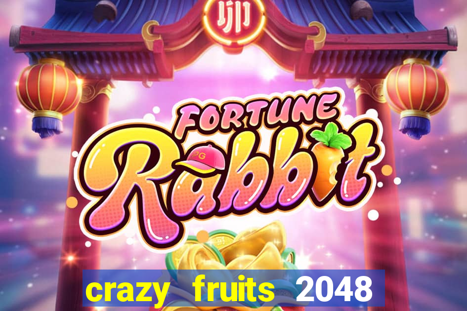 crazy fruits 2048 acesso antecipado